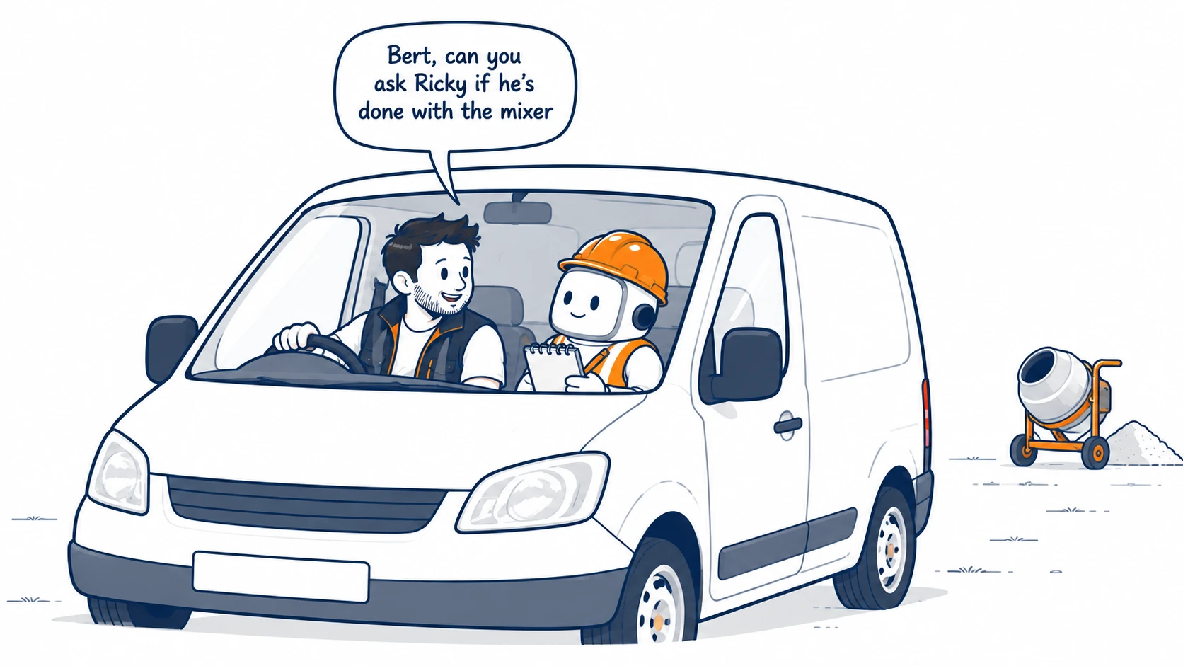 A tradesperson asks Bert in the passenger seat to check whether Ricky has finished with the mixer while they sit together in the van.