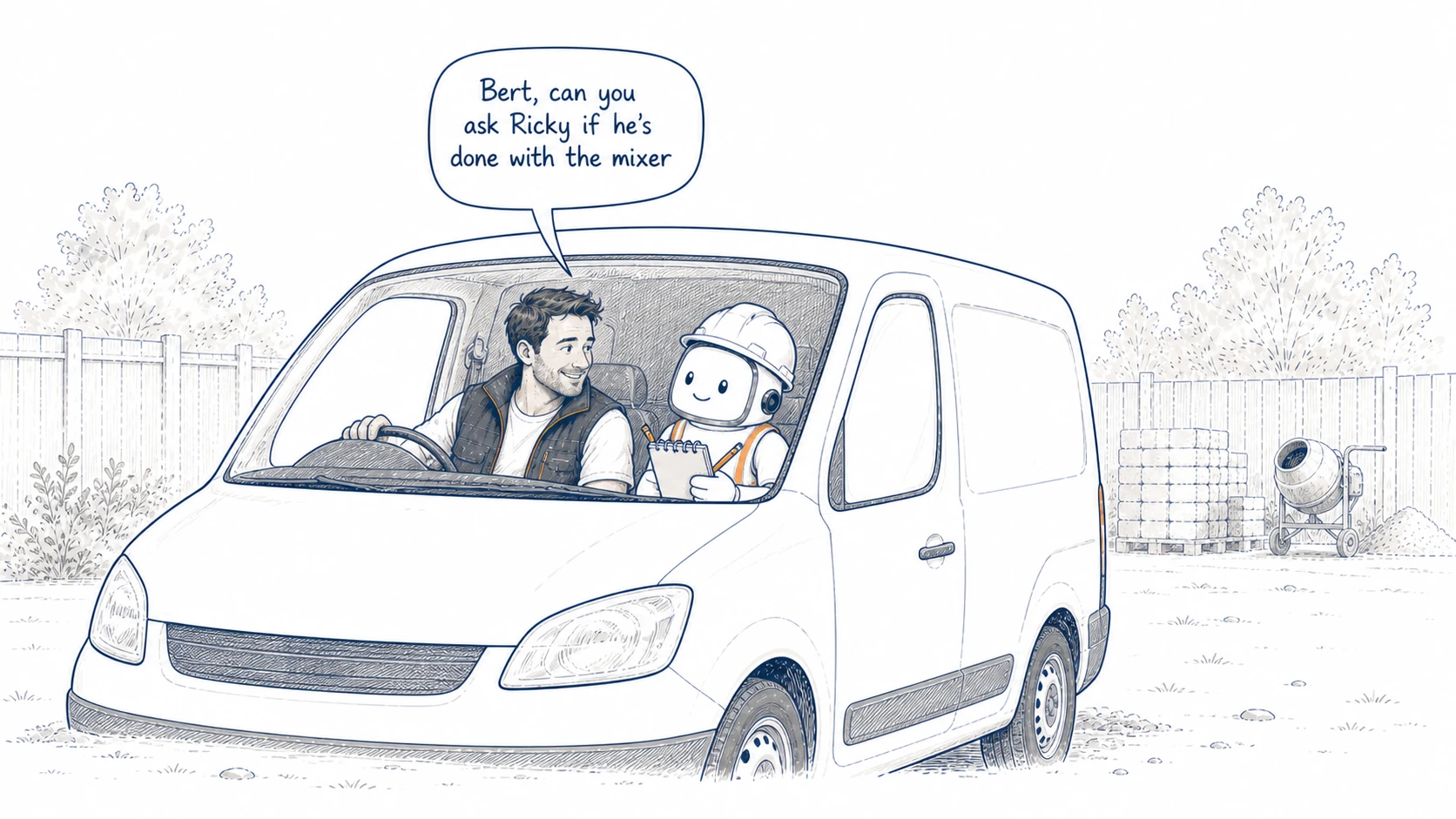 A tradesperson asks Bert in the passenger seat to check whether Ricky has finished with the mixer while they sit together in the van.