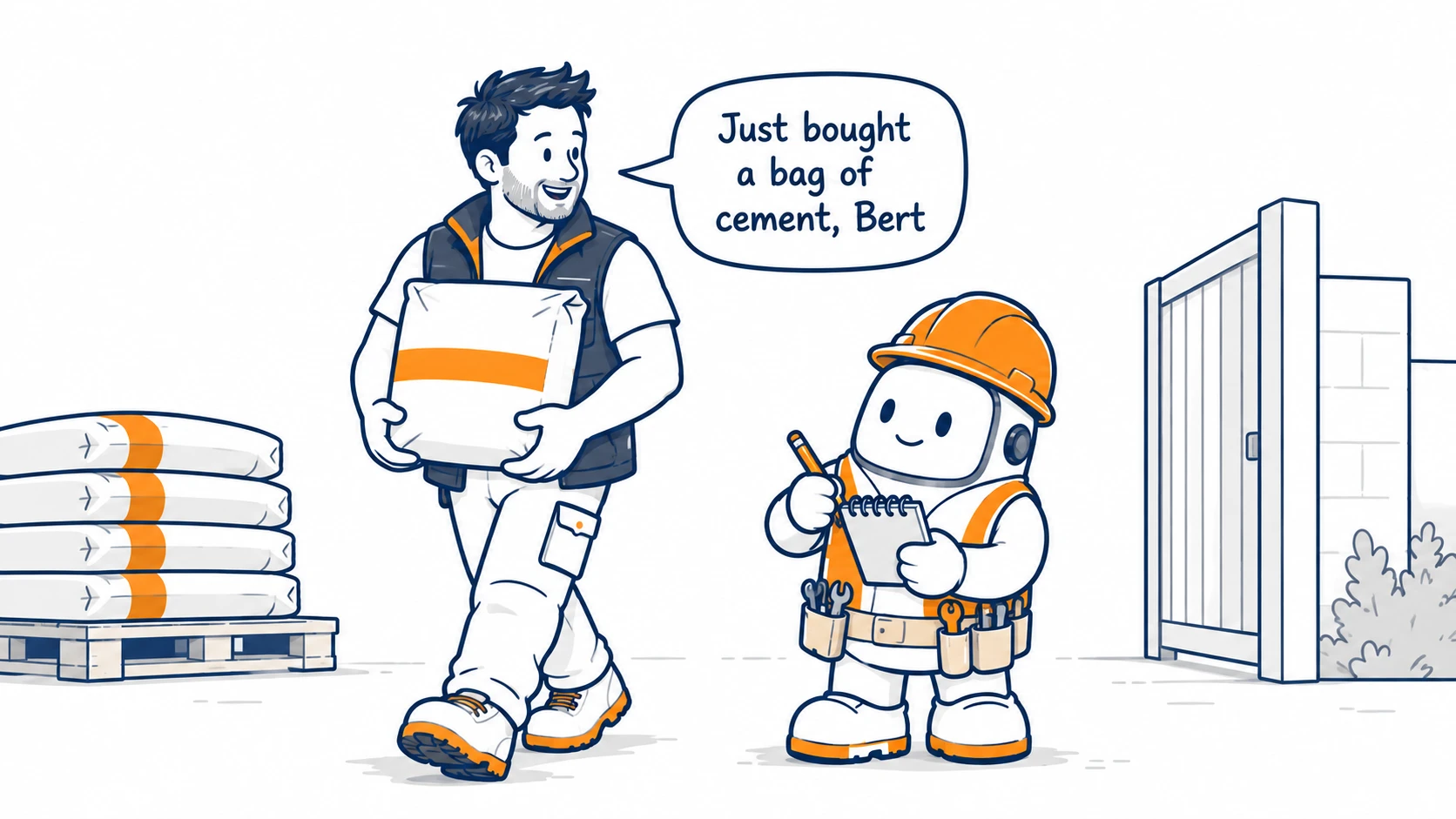 A tradesperson tells Bert, ‘Just bought a bag of cement, Bert,’ while Bert writes down the expense.